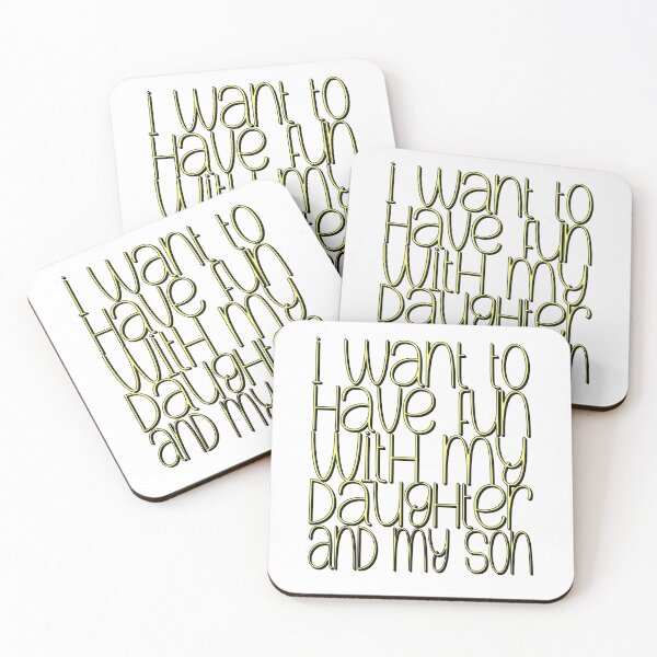Item preview, I want to have fun with my daughter and son designed and sold by sednalafandy79.