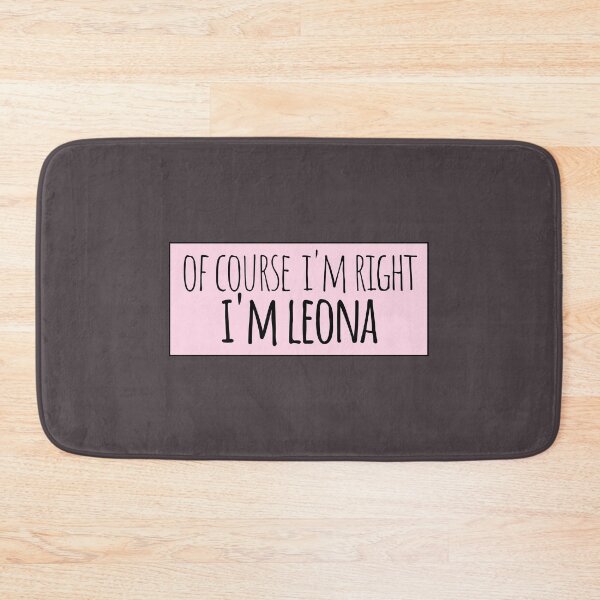 Item preview, Of Course I'm Right I'm Leona Funny Personalized designed and sold by kindxinn.