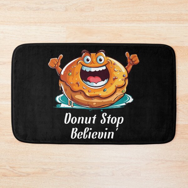 Item preview, Cartoon-style Donut - "Donut Stop Believin'" designed and sold by SADStyleDesigns.