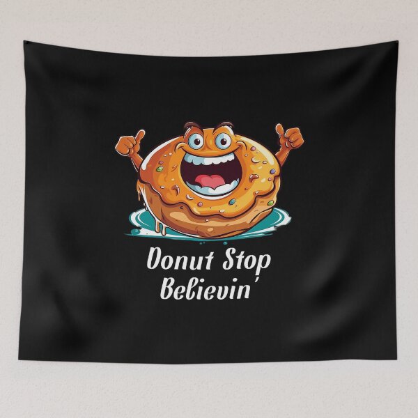 Item preview, Cartoon-style Donut - "Donut Stop Believin'" designed and sold by SADStyleDesigns.