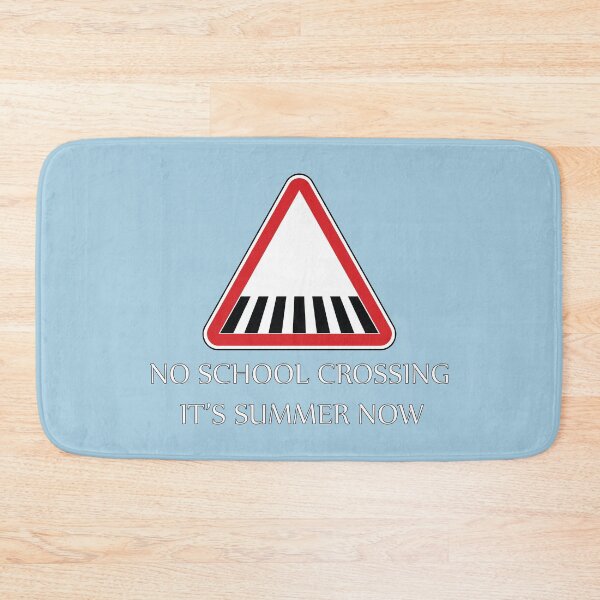 Item preview, No School crossing,its summer now  designed and sold by Donutlovers.