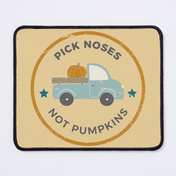 Item preview, Pick Noses Not Pumpkins designed and sold by AlpacaSmokes.