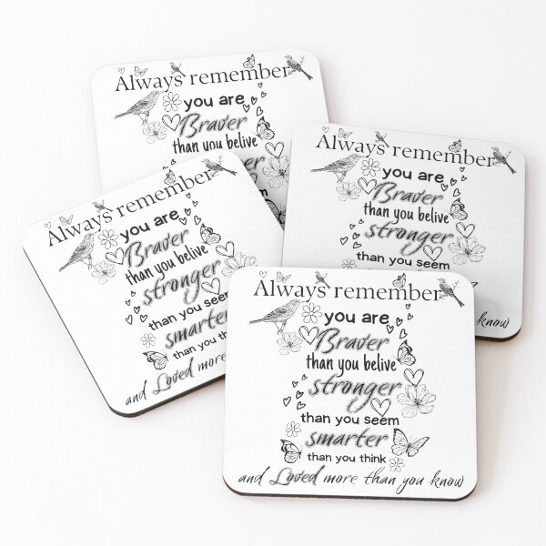 Item preview, Always Remember You Are Braver Than You Belive, Stronger Than You Seem, Smarter Than You Think, And Loved More Than You Know designed and sold by Alaminee.