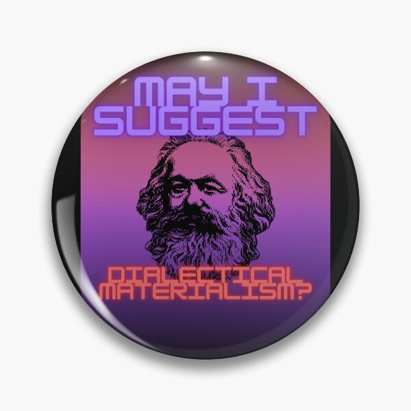 Item preview, MAY I SUGGEST DIALECTICAL MATERIALISM? designed and sold by zeitgeistempire.