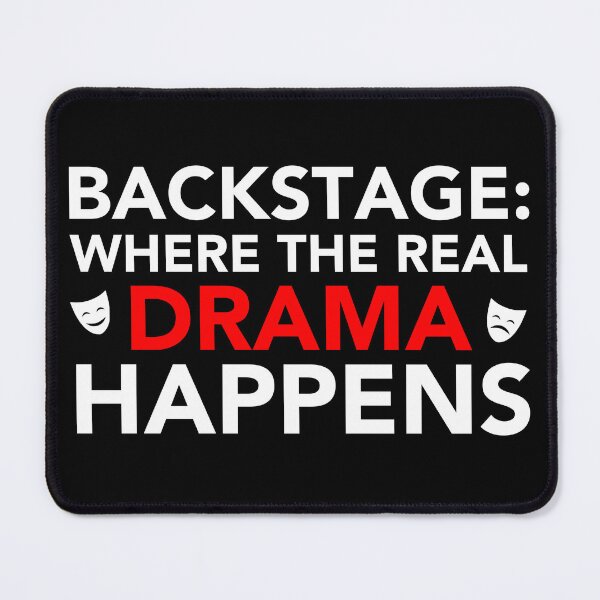 Item preview, Backstage Where The Real Drama Happens Stage Crew designed and sold by JukeLox.