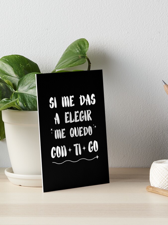 Póster con la obra «Frase en español: todo arde si le aplicas la Chispa  adecuada.» de PekasYou