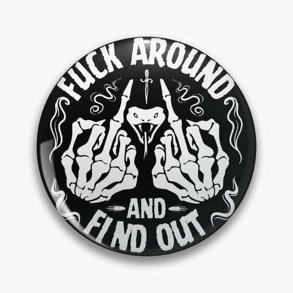 Item preview, Fuck around and find out designed and sold by outlaw70.