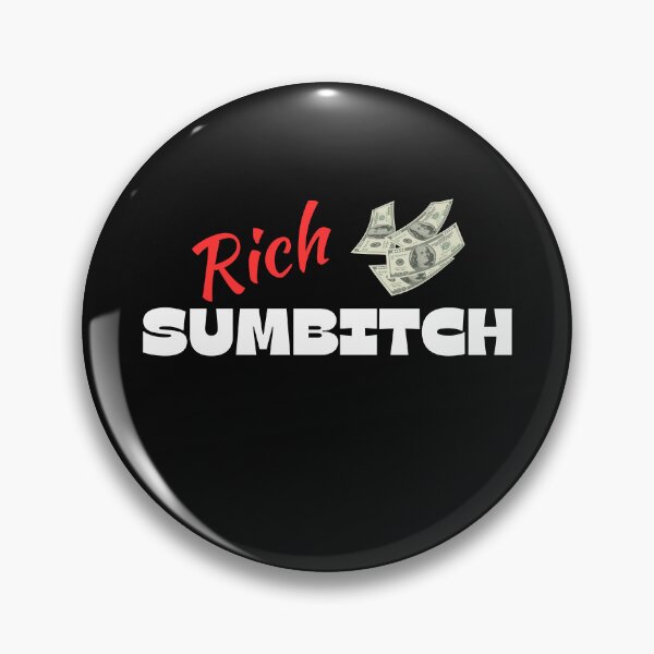 Item preview, Rich Sumbitch II designed and sold by itzbart.