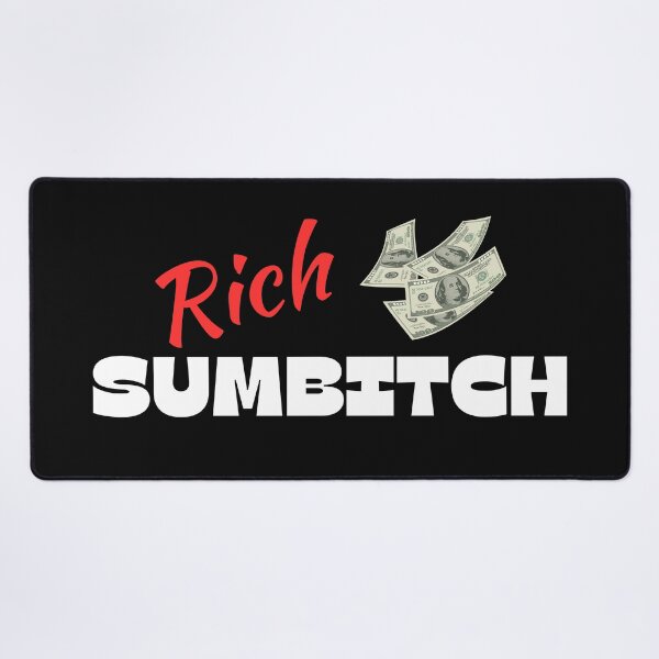 Item preview, Rich Sumbitch II designed and sold by itzbart.