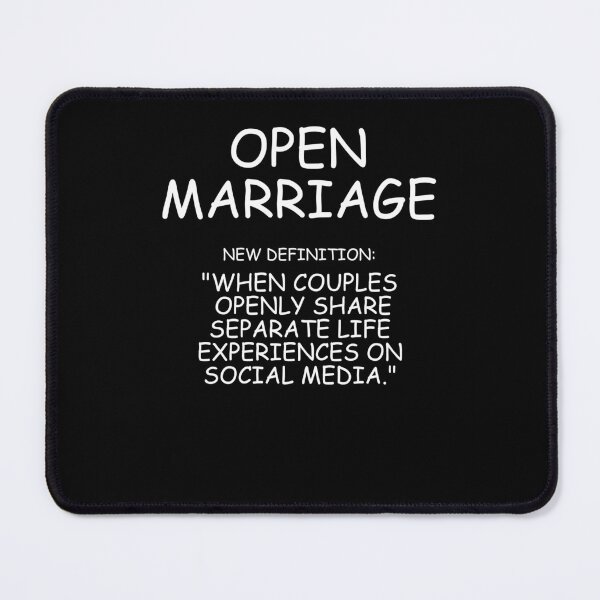 Item preview, Open Marriage: When Couples Openly Share Separate Life Experiences On Social Media on Black designed and sold by signshirtz.