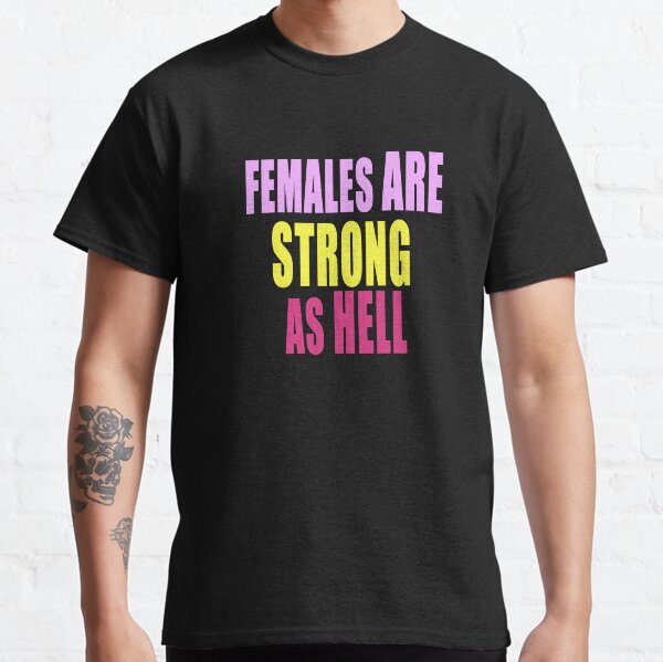 strong as hell t shirt