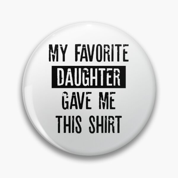 Item preview, My favorite Daughter gave me this shirt designed and sold by RafaelLopezz.