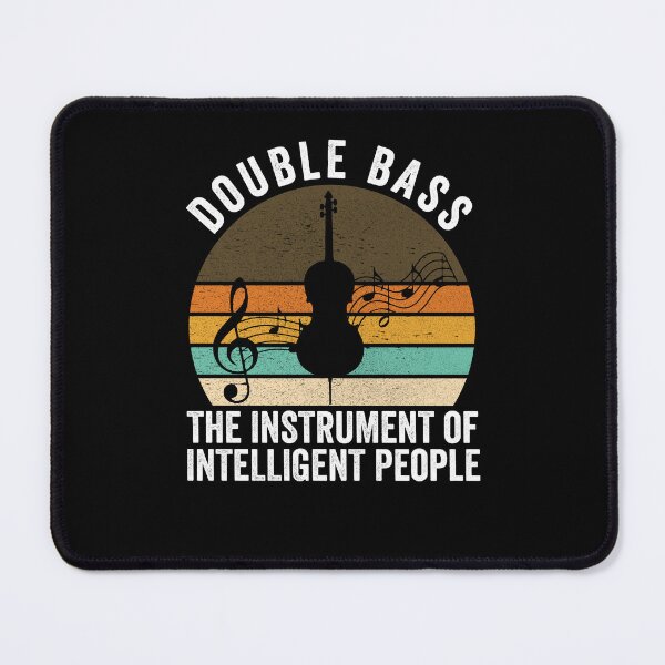 Item preview, Double bass The instrument for intelligent people designed and sold by nubiguru.