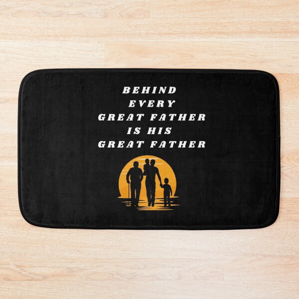 Item preview, Behind Every Great Father Is His Great Father -  Dad's Inspirational  designed and sold by signshirtz.