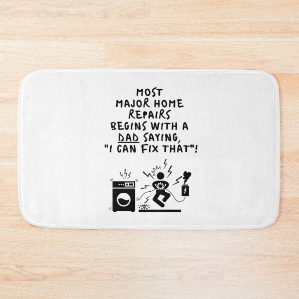 Item preview, Most Major Home Repairs Begins With A Dad Saying I Can Fix That - Father's Funny Gift, Black Stenciled designed and sold by signshirtz.