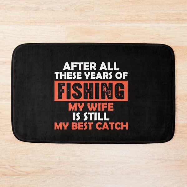Item preview, Funny Fishing Dad, My Wife is Still my Best Catch, Fathers designed and sold by Logiamerch.