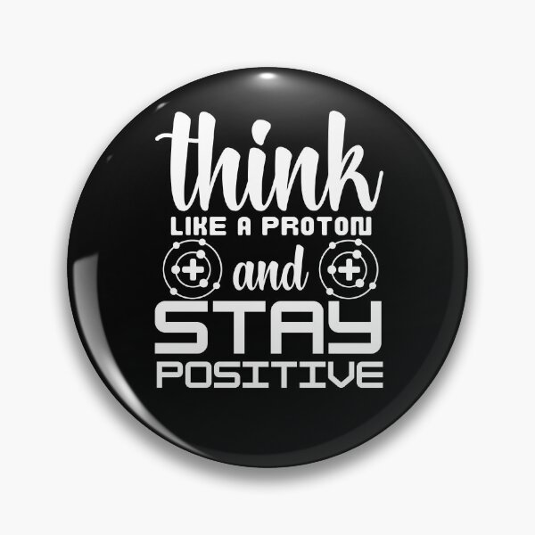 Item preview, Think Like a Proton and Stay Positive | Science-Inspired Motivation designed and sold by Drzamag.