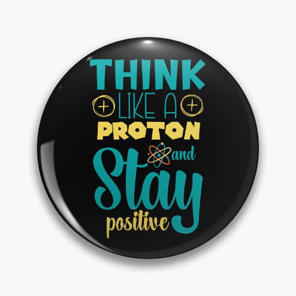 Item preview, Think Like a Proton and Stay Positive | Science-Inspired Motivation designed and sold by Drzamag.