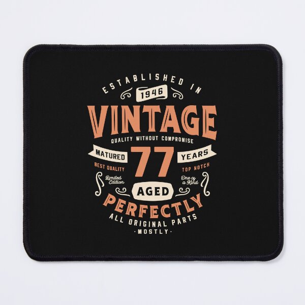 Item preview, Vintage 1946 Aged Perfectly 77th birthday designed and sold by cidolopez.