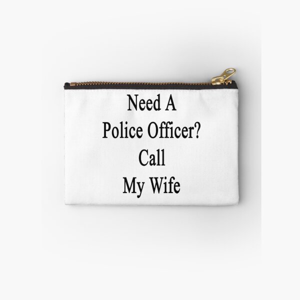 Item preview, Need A Police Officer? Call My Wife  designed and sold by supernova23.