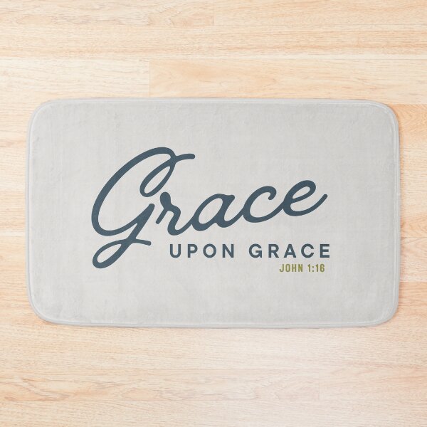 Item preview, John 1:16 - Grace upon Grace designed and sold by PureEndeavors.