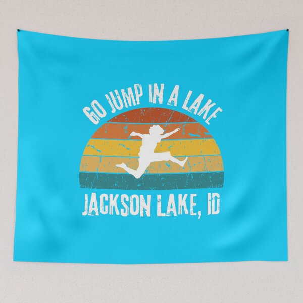 Item preview, Go Jump In a Lake - Jackson Lake, Idaho designed and sold by It's On Backwards.
