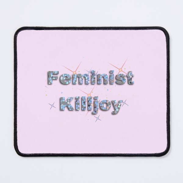 Item preview, Feminist Killjoy designed and sold by TheCoolRachAel.