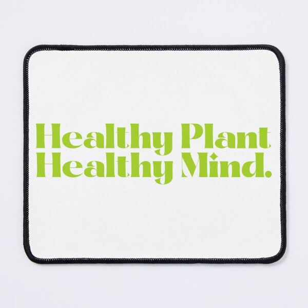 Item preview, Healthy Plant Healthy Mind designed and sold by Absent-Visual.