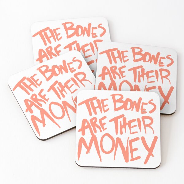 Item preview, The Bones Are Their Money ITYSL designed and sold by SweetFine.