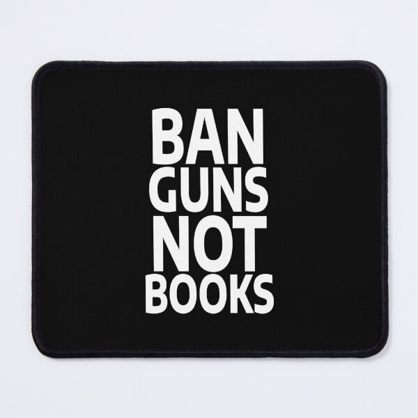 Item preview, Ban Guns Not Books Read Banned Books Book Lover designed and sold by GraphiGroove.