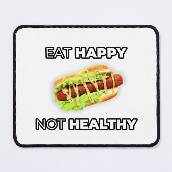 Item preview, Happy Not Healthy - Funny Gifts for Hot-dog Lovers designed and sold by sirMatys.