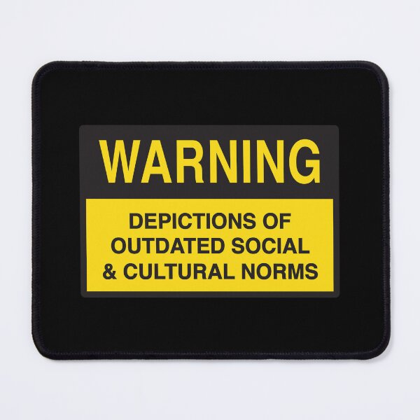 Item preview, Warning: depictions of outdated social & cultural norms designed and sold by ArtofDissent.
