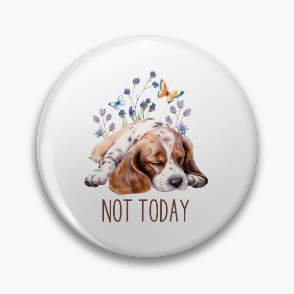 Item preview, Not Today Lazy Dog designed and sold by HappyLifeCreate.
