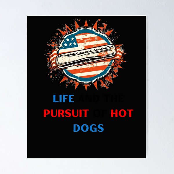 Item preview, Independence Day tshirt, Life and the Pursuit of Hot Dogs - American Flag Hot Dog T-Shirt,  designed and sold by JacobDesigns8.