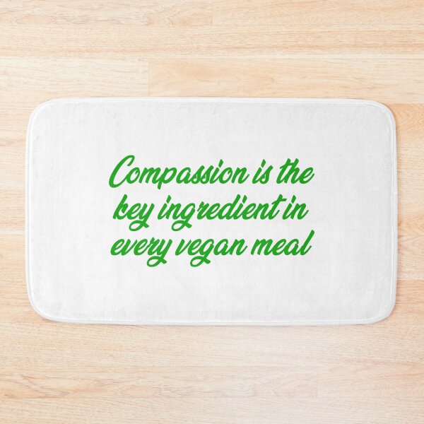 Item preview, Compassion is the key ingredient in every vegan meal. designed and sold by Absent-Visual.