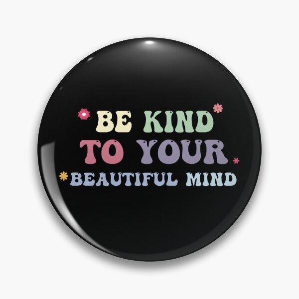 Item preview, Be kind to your beautiful mind designed and sold by Paulis-art.