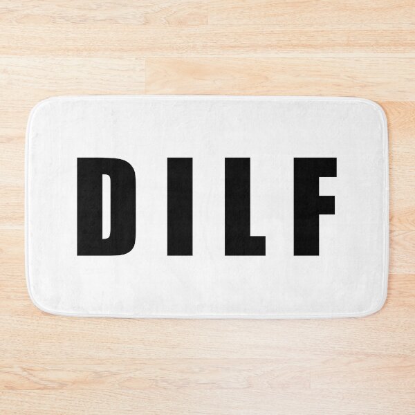 Item preview, DILF designed and sold by mavagraphics.