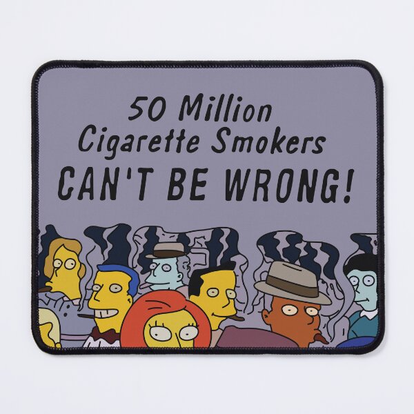 Item preview, 50 Million Cigarette Smokers Can't Be Wrong! designed and sold by REALsaintpetty.