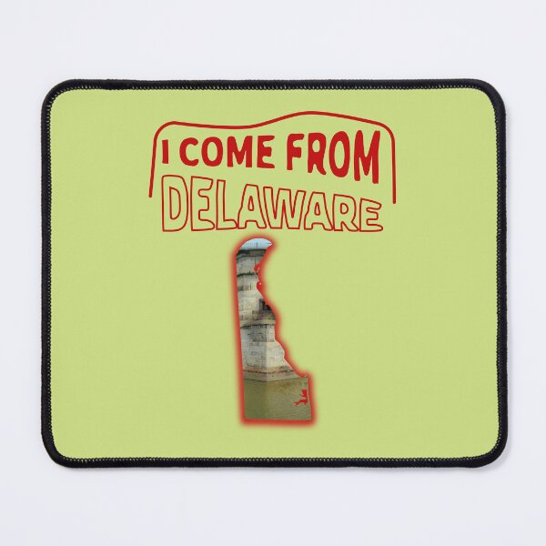 Item preview, I Come From Delaware designed and sold by panter.