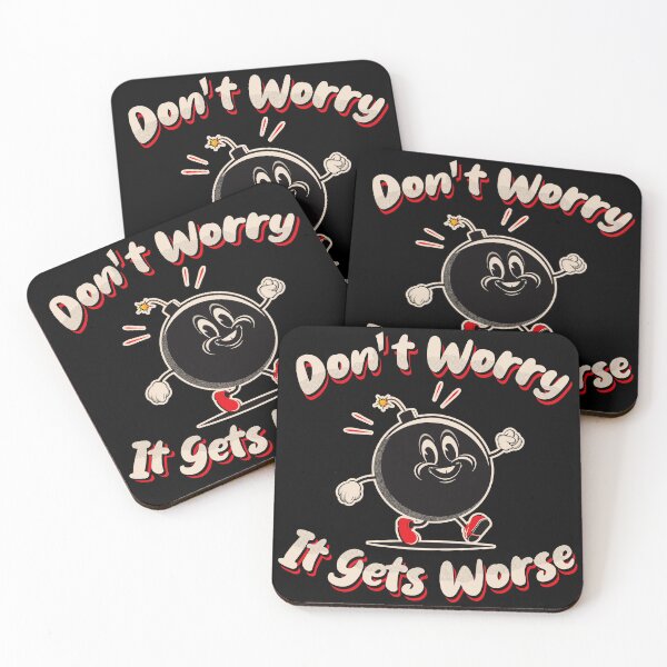 Item preview, Don't Worry It Gets Worse designed and sold by Alema Art.