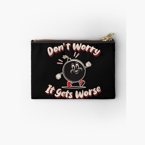 Item preview, Don't Worry It Gets Worse designed and sold by Alema Art.