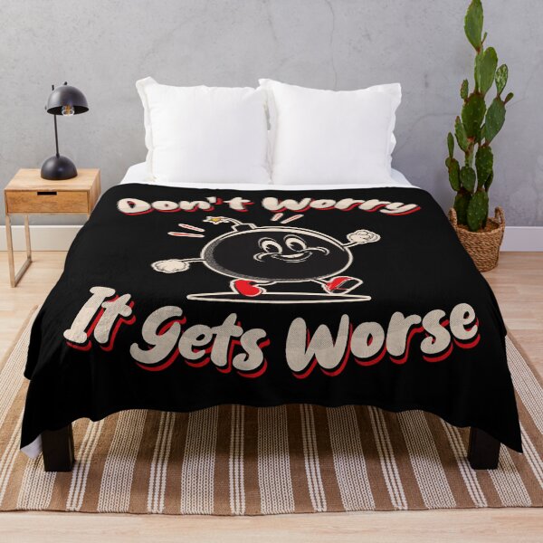 Item preview, Don't Worry It Gets Worse designed and sold by Alema Art.