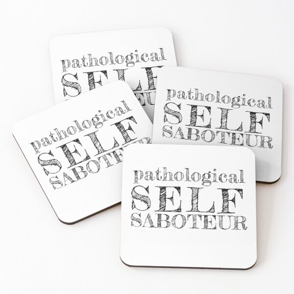 Item preview, Pathological Self Saboteur designed and sold by FridayArtStudio.