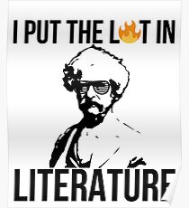 I Put The Lit In Literature Mark Twain Poster