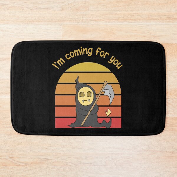 Item preview, I'm coming for you Death Reaper designed and sold by SunnyFunnyArt.