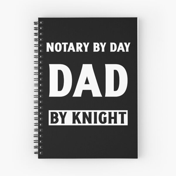 Item preview, Notary by day, Dad by knight! Public Notary designed and sold by Analee & K.