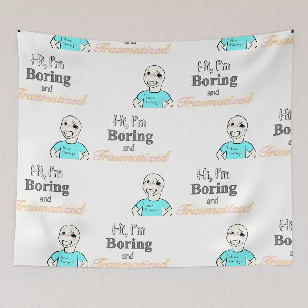 Item preview, Hi, I’m Boring and Traumatized (How’s Therapy?) designed and sold by EiggammaI.
