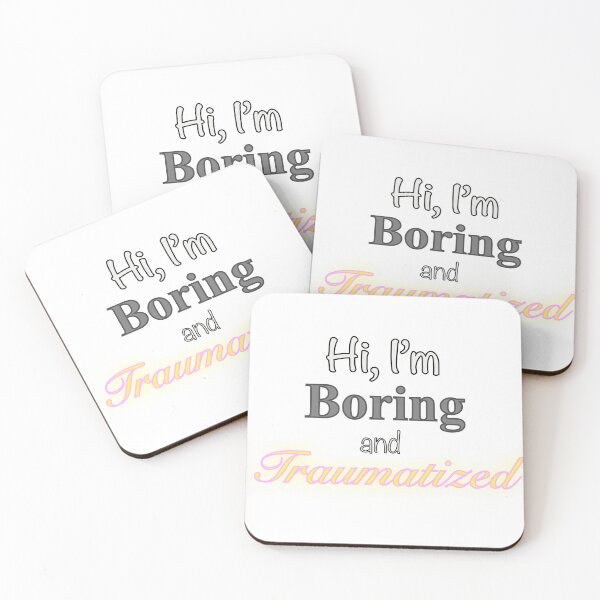 Item preview, Hi, I’m Boring and Traumatized  designed and sold by EiggammaI.