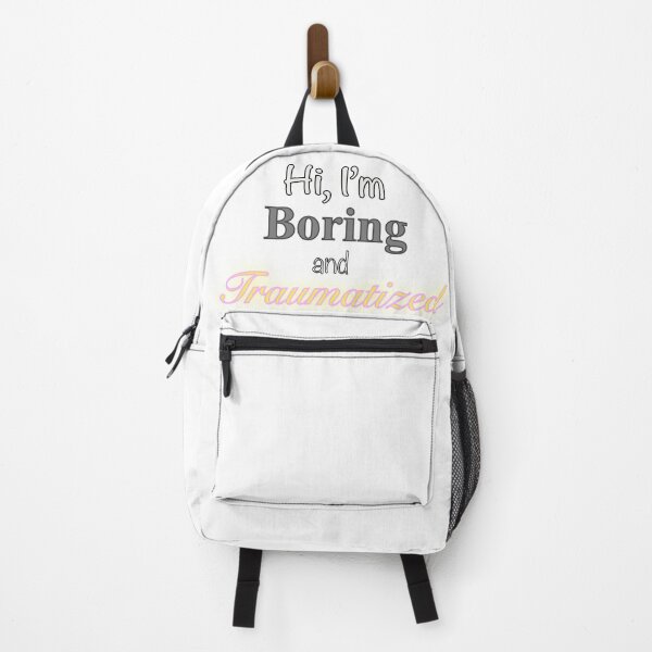 Item preview, Hi, I’m Boring and Traumatized  designed and sold by EiggammaI.