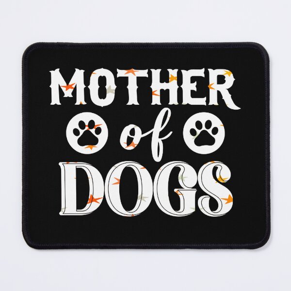 Item preview, Mother Of Dogs designed and sold by PetSafari.